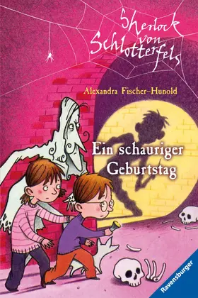 Fischer-Hunold |  Sherlock von Schlotterfels, Band 2 - Ein schauriger Geburtstag | eBook | Sack Fachmedien