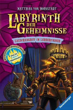 Bornstädt |  Labyrinth der Geheimnisse, Band 3 - Lauschangriff im Lehrerzimmer | eBook | Sack Fachmedien
