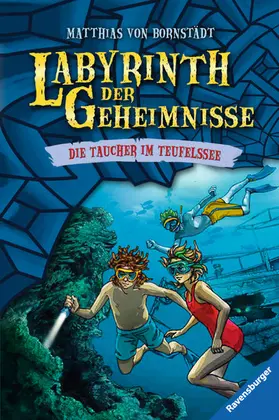 Bornstädt |  Labyrinth der Geheimnisse, Band 6 - Taucher im Teufelssee | eBook | Sack Fachmedien