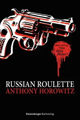 Horowitz |  Alex Rider, Band 11 - Russian Roulette | eBook | Sack Fachmedien