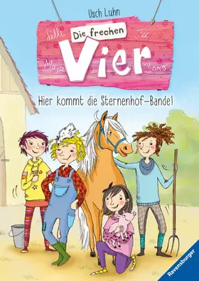 Luhn / Ravensburger Verlag GmbH |  Die frechen Vier, Band 1 - Hier kommt die Sternenhof-Bande! | eBook | Sack Fachmedien