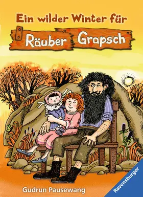Pausewang |  Räuber Grapsch, Band 2 - Ein wilder Winter für Räuber Grapsch | eBook | Sack Fachmedien