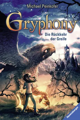 Peinkofer / Ravensburger Verlag GmbH |  Gryphony, Band 3 - Die Rückkehr der Greife | eBook | Sack Fachmedien
