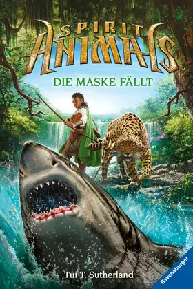 Sutherland |  Spirit Animals, Band 5 - Die Maske fällt | eBook | Sack Fachmedien