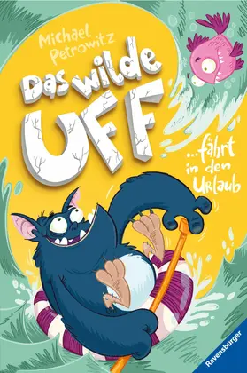 Petrowitz |  Das wilde Uff, Band 2 - Das wilde Uff fährt in den Urlaub | eBook | Sack Fachmedien