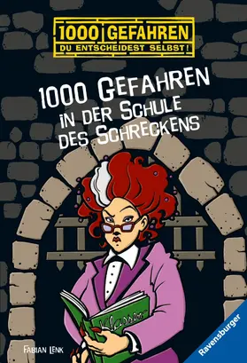 Lenk / Ravensburger Verlag GmbH |  1000 Gefahren - 1000 Gefahren in der Schule des Schreckens | eBook | Sack Fachmedien
