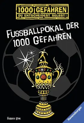 Lenk / Ravensburger Verlag GmbH |  1000 Gefahren - Fußballpokal der 1000 Gefahren | eBook | Sack Fachmedien