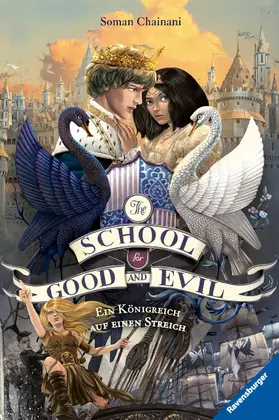 Chainani / Ravensburger Verlag GmbH |  The School for Good and Evil, Band 4 - Ein Königreich auf einen Streich | eBook | Sack Fachmedien