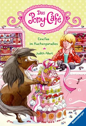 Allert |  Das Pony-Café, Band 5 - Eine Fee im Kuchenparadies | eBook | Sack Fachmedien