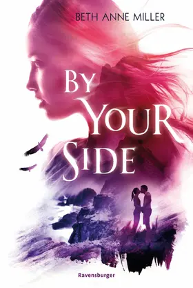 Miller / Ravensburger Verlag GmbH | By Your Side | E-Book | www.sack.de