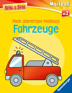  Spiel & Spaß - Mein allererster Malblock: Fahrzeuge | Buch |  Sack Fachmedien