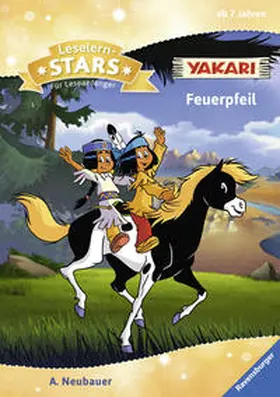 Neubauer |  Leselernstars Yakari: Feuerpfeil | Buch |  Sack Fachmedien