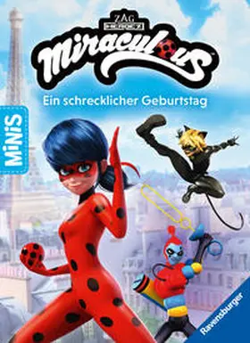 Felgentreff |  Ravensburger Minis Miraculous - Ein schrecklicher Geburtstag | Buch |  Sack Fachmedien