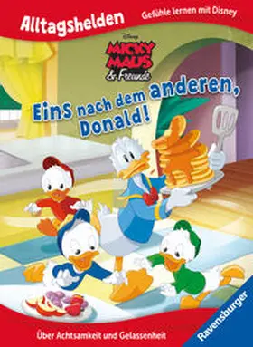 Saxon |  Alltagshelden - Gefühle lernen mit Disney: Disney Micky Maus & Freunde - Eins nach dem anderen, Donald! Über Achtsamkeit und Gelassenheit. | Buch |  Sack Fachmedien