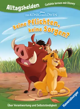 Scollon |  Alltagshelden - Gefühle lernen mit Disney: Disney Der König der Löwen - Keine Pflichten, keine Sorgen? Über Verantwortung und Selbstständigkeit | Buch |  Sack Fachmedien