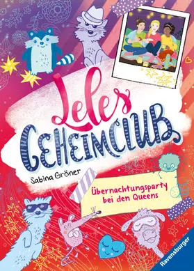 Gröner / Ravensburger Verlag GmbH |  Leles Geheimclub, Band 2 - Übernachtungsparty bei den Queens | eBook | Sack Fachmedien