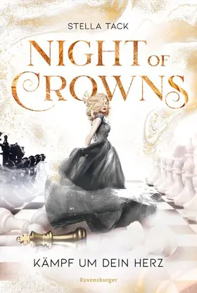 Tack / Ravensburger Verlag GmbH |  Night of Crowns, Band 2: Kämpf um dein Herz | eBook | Sack Fachmedien