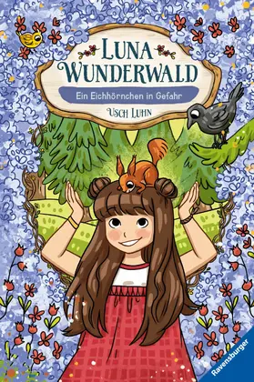 Luhn |  Luna Wunderwald, Band 7 - Ein Eichhörnchen in Gefahr | eBook | Sack Fachmedien
