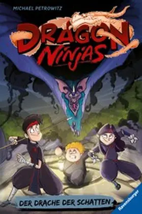 Petrowitz / Ravensburger Verlag GmbH |  Dragon Ninjas, Band 5 - Der Drache der Schatten | eBook | Sack Fachmedien
