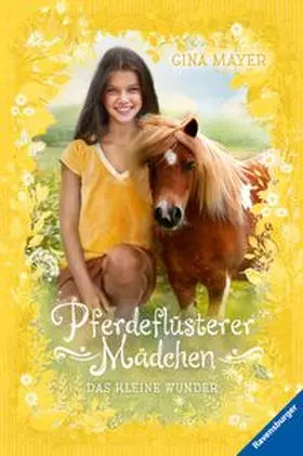 Mayer / Ravensburger Verlag GmbH |  Pferdeflüsterer-Mädchen, Band 4 - Das kleine Wunder | eBook | Sack Fachmedien