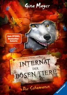 Mayer |  Internat der bösen Tiere, Band 5 - Die Schamanin | eBook | Sack Fachmedien