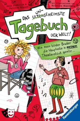 Fröhlich / Krause | Das ungeheimste Tagebuch der Welt!, Band 4 - Wie mein blöder Bruder die Hauptrolle in meinem Theaterstück spielte ... | E-Book | sack.de