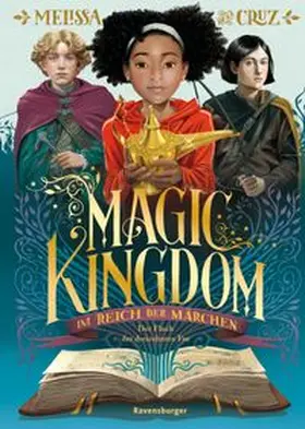 Cruz / Ravensburger Verlag GmbH |  Magic Kingdom. Im Reich der Märchen, Band 1: Der Fluch der dreizehnten Fee (Abenteuerliche, humorvolle Märchen-Fantasy) | eBook | Sack Fachmedien