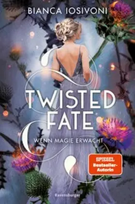 Iosivoni |  Twisted Fate, Band 1: Wenn Magie erwacht (Epische Romantasy von SPIEGEL-Bestsellerautorin Bianca Iosivoni) | eBook | Sack Fachmedien