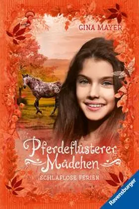 Mayer / Ravensburger Verlag GmbH |  Pferdeflüsterer-Mädchen, Band 6 - Schlaflose Ferien | eBook | Sack Fachmedien