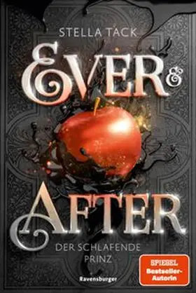Tack / Ravensburger Verlag GmbH |  Ever & After, Band 1: Der schlafende Prinz (Knisternde Märchen-Fantasy der SPIEGEL-Bestsellerautorin Stella Tack) | eBook | Sack Fachmedien