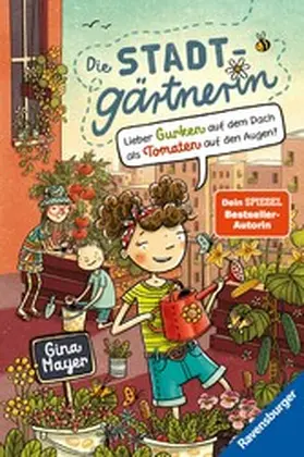 Mayer |  Die Stadtgärtnerin, Band 1: Lieber Gurken auf dem Dach als Tomaten auf den Augen (Bestseller-Autorin von "Der magische Blumenladen") | eBook | Sack Fachmedien