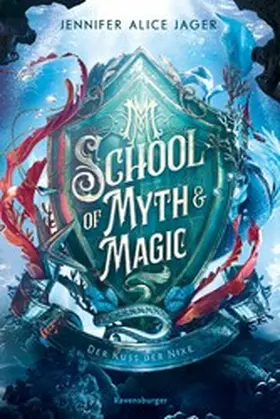 Jager |  School of Myth & Magic, Band 1 - Der Kuss der Nixe | eBook | Sack Fachmedien