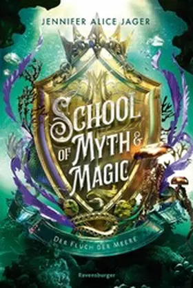Jager |  School of Myth & Magic, Band 2: Der Fluch der Meere | eBook | Sack Fachmedien
