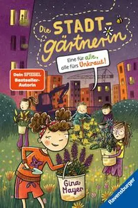 Mayer / Ravensburger Verlag GmbH |  Die Stadtgärtnerin, Band 2 - Eine für alle, alle fürs Unkraut! | eBook | Sack Fachmedien