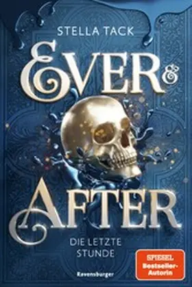 Tack / Ravensburger Verlag GmbH |  Ever & After, Band 3 - Die letzte Stunde | eBook | Sack Fachmedien