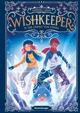 Laban |  Wishkeeper, Band 3 - In der Eiswelt von Eterna | eBook | Sack Fachmedien