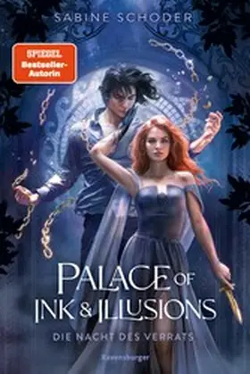 Schoder |  Palace of Ink & Illusions, Band 2: Die Nacht des Verrats (Knisternde Romantasy von SPIEGEL-Bestsellerautorin Sabine Schoder) | eBook | Sack Fachmedien