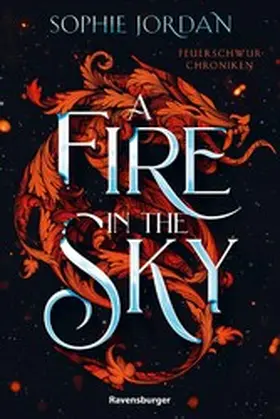 Jordan / Ravensburger Verlag GmbH |  A Fire in the Sky - Feuerschwur-Chroniken, Band 1 | eBook | Sack Fachmedien