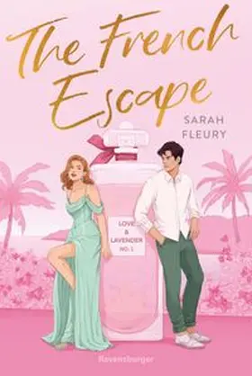 Fleury / Ravensburger Verlag GmbH |  The French Escape - Love & Lavender, Band 1 | eBook | Sack Fachmedien