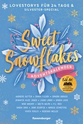 Dutter / Fleury / Grauer |  Sweet Snowflakes. Ein Adventskalender. Lovestorys für 24 Tage plus Silvester-Special | eBook | Sack Fachmedien