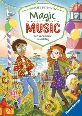Petrowitz / Ravensburger Verlag GmbH |  Magic Music, Band 3 - Der verstimmte Geburtstag | eBook | Sack Fachmedien