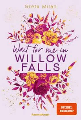 Milán / Ravensburger Verlag GmbH |  Willow-Falls-Reihe, Band 3 - Wait For Me in Willow Falls | eBook | Sack Fachmedien
