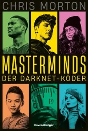 Morton / Ravensburger Verlag GmbH |  Masterminds, Band 1 - Der Darknet-Köder | eBook | Sack Fachmedien