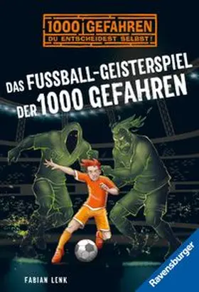 Lenk |  Das Fußball-Geisterspiel der 1000 Gefahren | Buch |  Sack Fachmedien