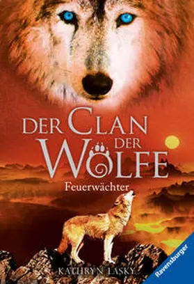 Lasky |  Der Clan der Wölfe 03: Feuerwächter | Buch |  Sack Fachmedien