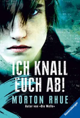 Rhue |  Ich knall euch ab! | Buch |  Sack Fachmedien