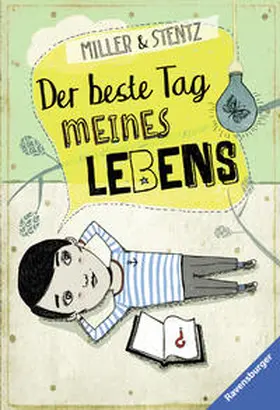 Miller / Stentz |  Der beste Tag meines Lebens | Buch |  Sack Fachmedien