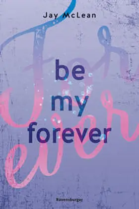 McLean |  Be My Forever - First & Forever 2 (Intensive, tief berührende New Adult Romance) | Buch |  Sack Fachmedien