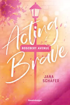 Schäfer |  Rosebery Avenue, Band 1: Acting Brave | Buch |  Sack Fachmedien
