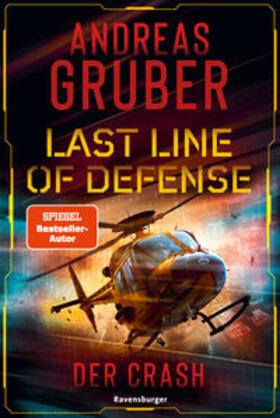 Gruber |  Last Line of Defense, Band 3: Der Crash. Die Action-Thriller-Reihe von Nr. 1 SPIEGEL-Bestsellerautor Andreas Gruber! | Buch |  Sack Fachmedien